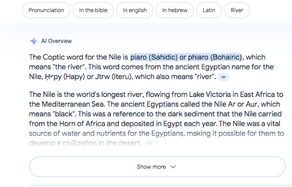 Google's AI results have the actual meaning of the Nile River, HApy, in addition to the History website's claim that the name is Ar or Aur even though the latter does not exist in any artifacts or official Ancient Egyptian dictionaries as a word.